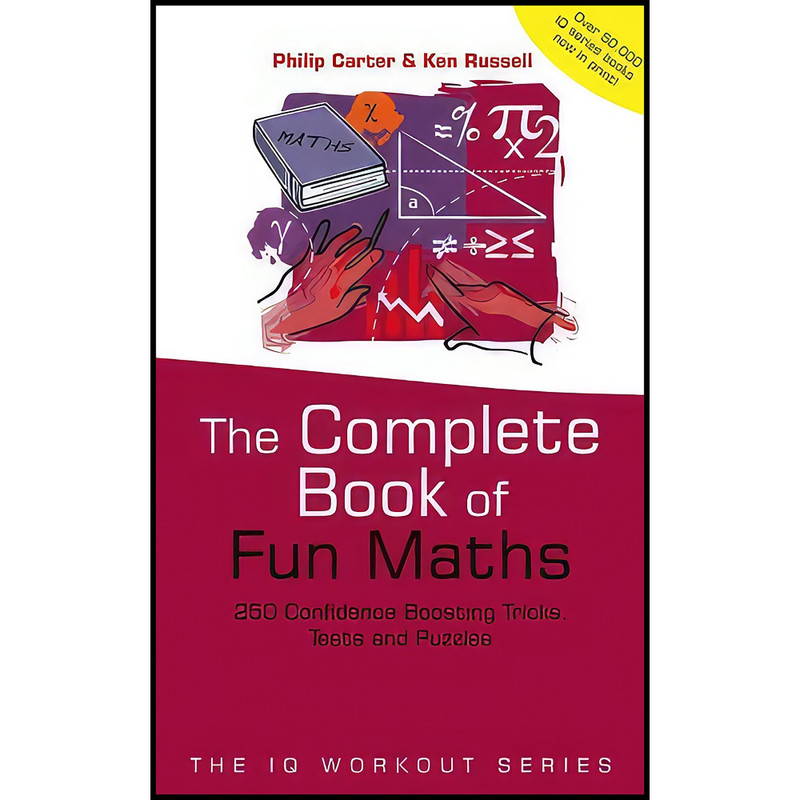 کتاب The Complete Book of Fun Maths اثر Philip Carter and Ken Russell انتشارات Capstone کتاب The Complete Book of Fun Maths اثر Philip Carter and Ken Russell انتشارات Capstone