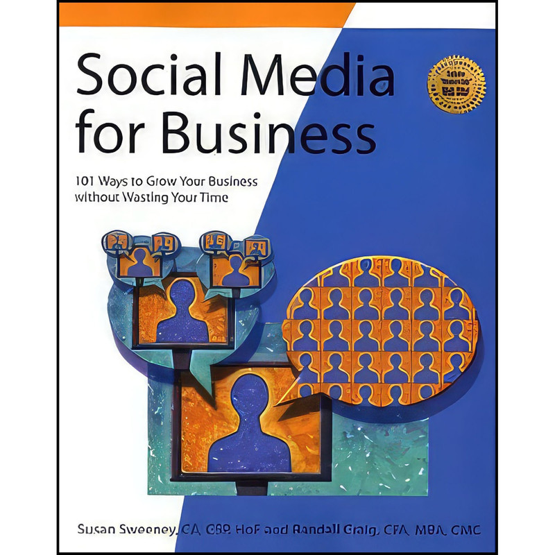 کتاب Social Media for Business اثر جمعي از نويسندگان انتشارات Maximum Press کتاب Social Media for Business اثر جمعي از نويسندگان انتشارات Maximum Press