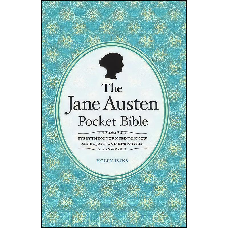 کتاب The Jane Austen Pocket Bible US اثر Holly Ivins انتشارات Crimson کتاب The Jane Austen Pocket Bible US اثر Holly Ivins انتشارات Crimson