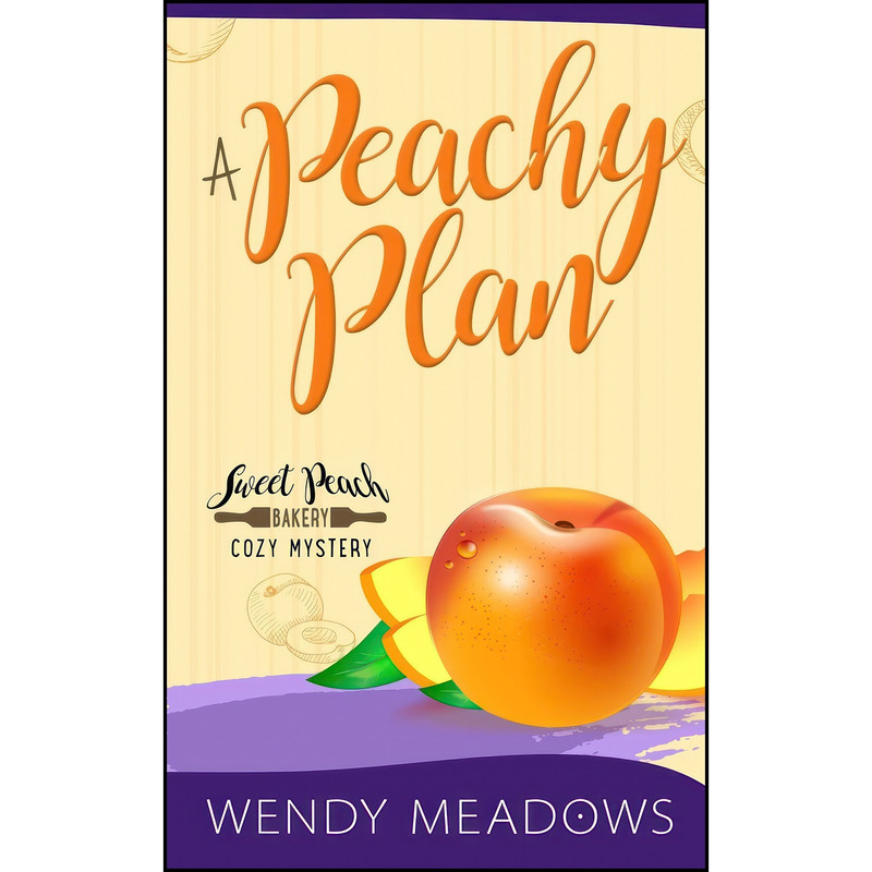 کتاب A Peachy Plan اثر Wendy Meadows انتشارات تازه ها کتاب A Peachy Plan اثر Wendy Meadows انتشارات تازه ها