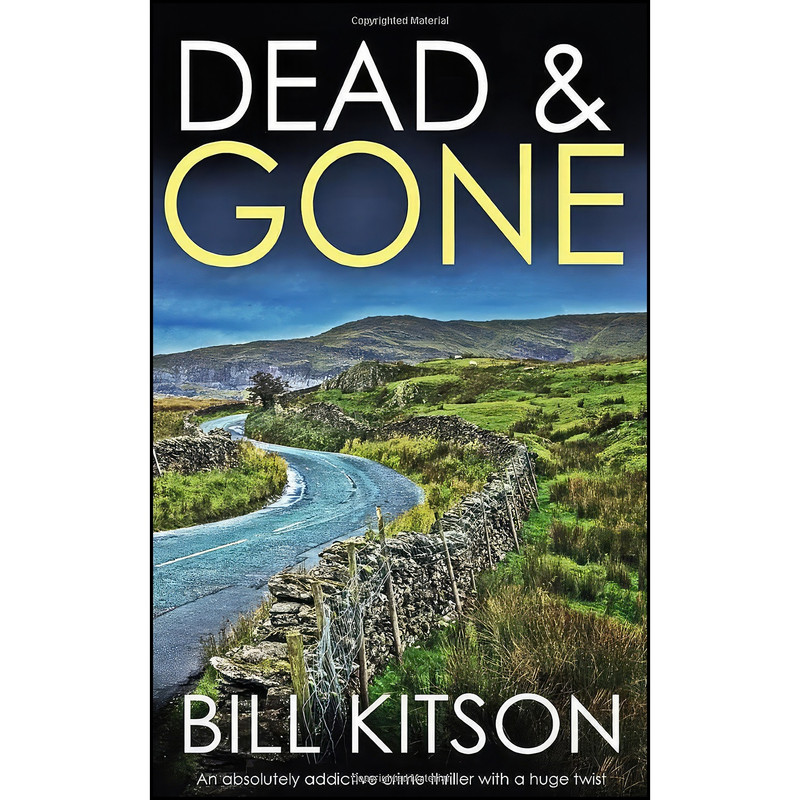 کتاب DEAD & GONE an absolutely addictive crime thriller with a huge twist اثر BILL KITSON انتشارات تازه ها