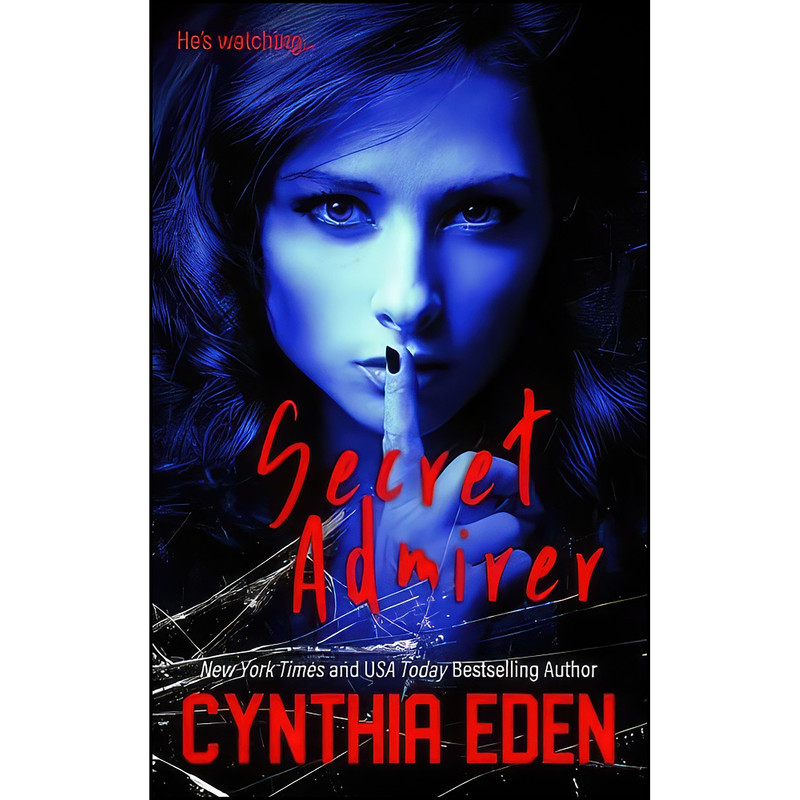 کتاب Secret Admirer اثر Cynthia Eden انتشارات تازه ها کتاب Secret Admirer اثر Cynthia Eden انتشارات تازه ها