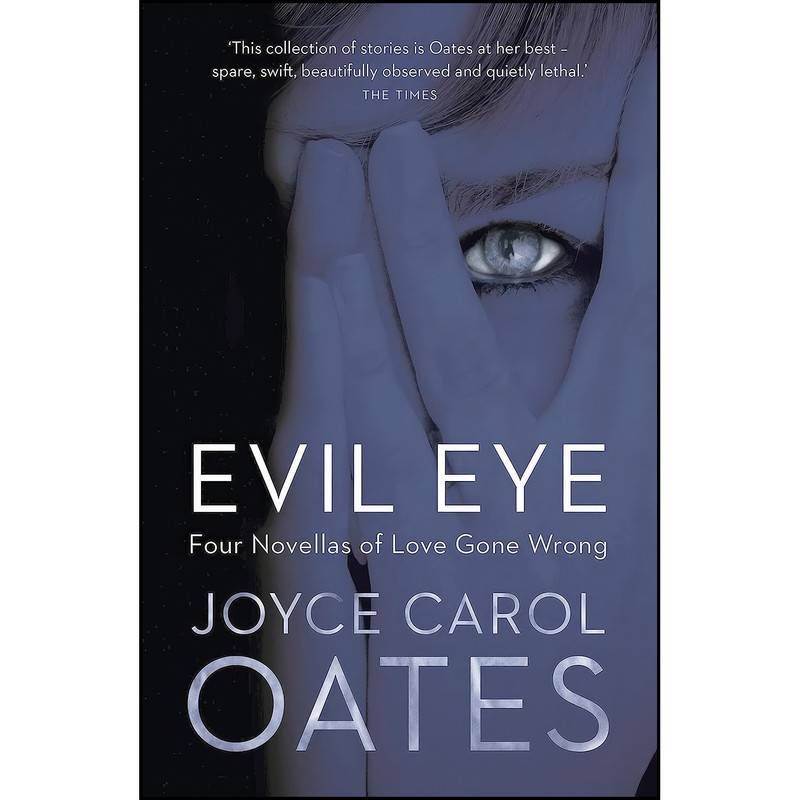 کتاب Evil Eye اثر Joyce Carol Oates انتشارات Hay House Publishing کتاب Evil Eye اثر Joyce Carol Oates انتشارات Hay House Publishing