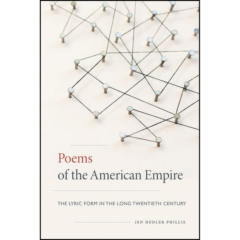 کتاب Poems of the American Empire اثر Jen Hedler Phillis انتشارات University Of Iowa Press کتاب Poems of the American Empire اثر Jen Hedler Phillis انتشارات University Of Iowa Press