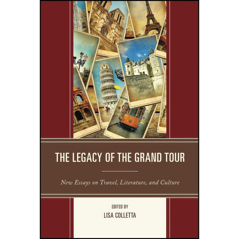 کتاب The Legacy of the Grand Tour اثر Lisa Colletta انتشارات UPC کتاب The Legacy of the Grand Tour اثر Lisa Colletta انتشارات UPC