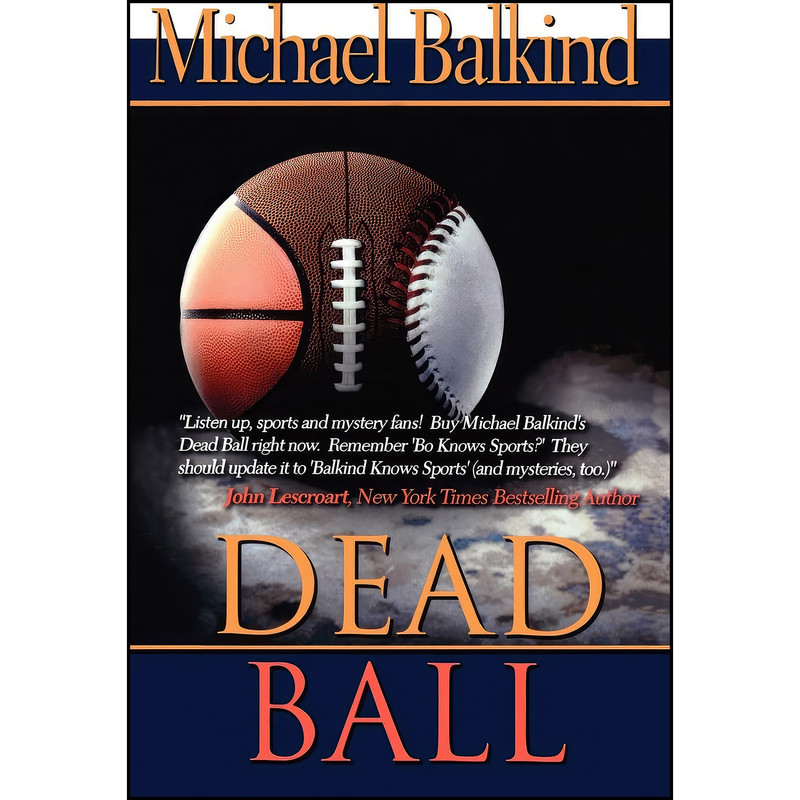 کتاب Dead Ball اثر Michael Balkind انتشارات تازه ها کتاب Dead Ball اثر Michael Balkind انتشارات تازه ها