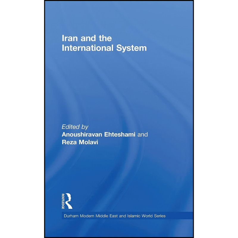 کتاب Iran and the International System اثر جمعي از نويسندگان انتشارات Routledge کتاب Iran and the International System اثر جمعي از نويسندگان انتشارات Routledge