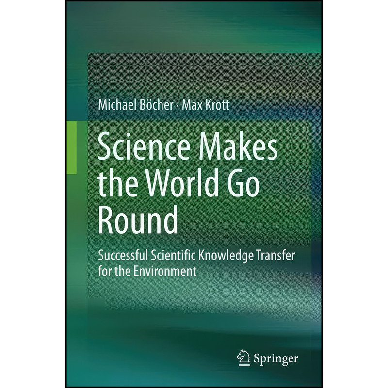 کتاب Science Makes the World Go Round اثر Michael B&ouml;cher and Max Krott انتشارات Springer