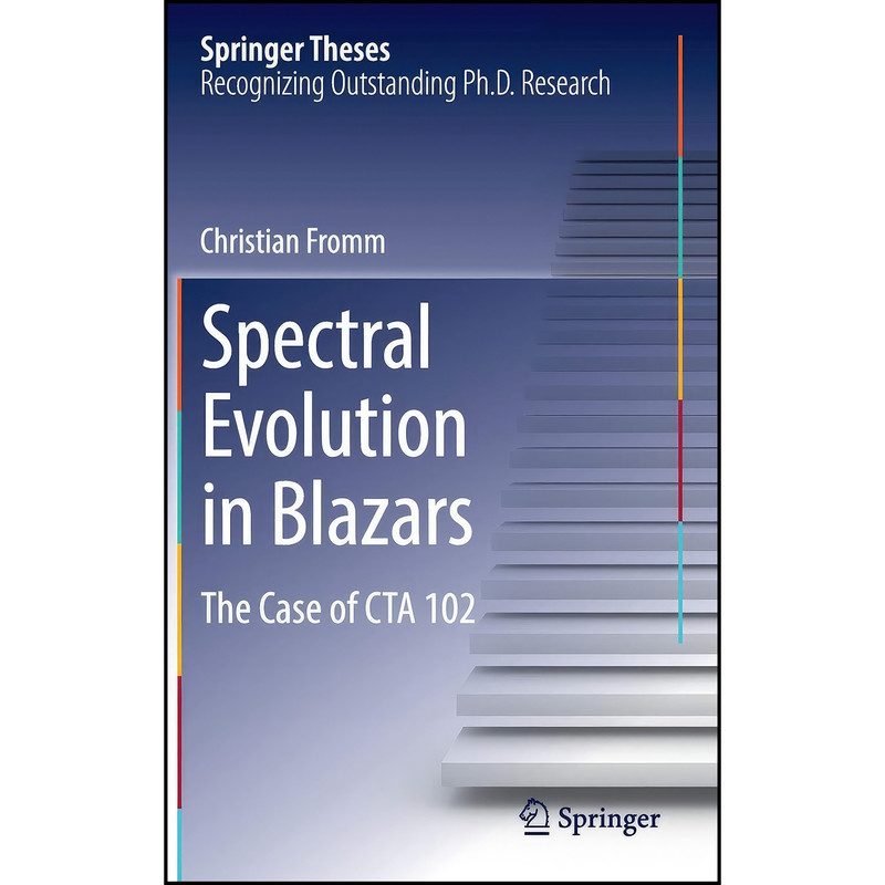 کتاب Spectral Evolution in Blazars اثر Christian Fromm انتشارات Springer کتاب Spectral Evolution in Blazars اثر Christian Fromm انتشارات Springer