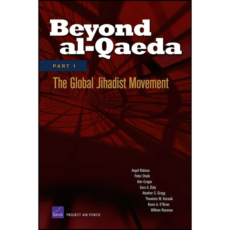 کتاب Beyond al-Qaeda اثر Angel Rabasa انتشارات RAND Corporation کتاب Beyond al-Qaeda اثر Angel Rabasa انتشارات RAND Corporation