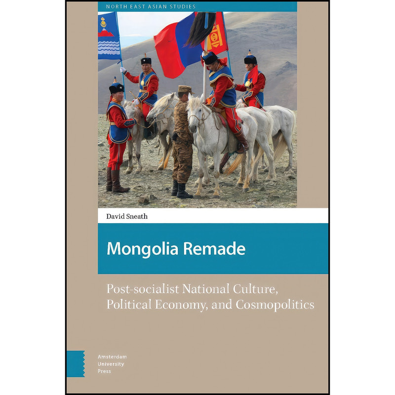کتاب Mongolia Remade اثر جمعي از نويسندگان انتشارات Amsterdam University Press کتاب Mongolia Remade اثر جمعي از نويسندگان انتشارات Amsterdam University Press