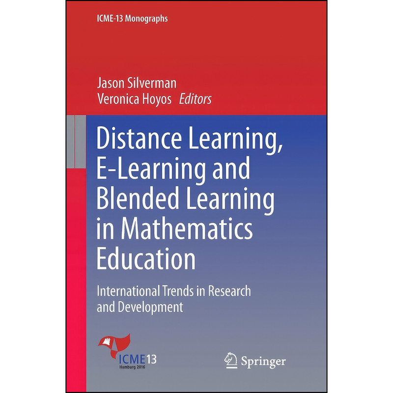 کتاب Distance Learning, E-Learning and Blended Learning in Mathematics Education اثر Jason Silverman and Veronica Hoyos انتشارات تازه ها کتاب Distance Learning, E-Learning and Blended Learning in Mathematics Education اثر Jason Silverman and Veronica Hoyos انتشارات تازه ها