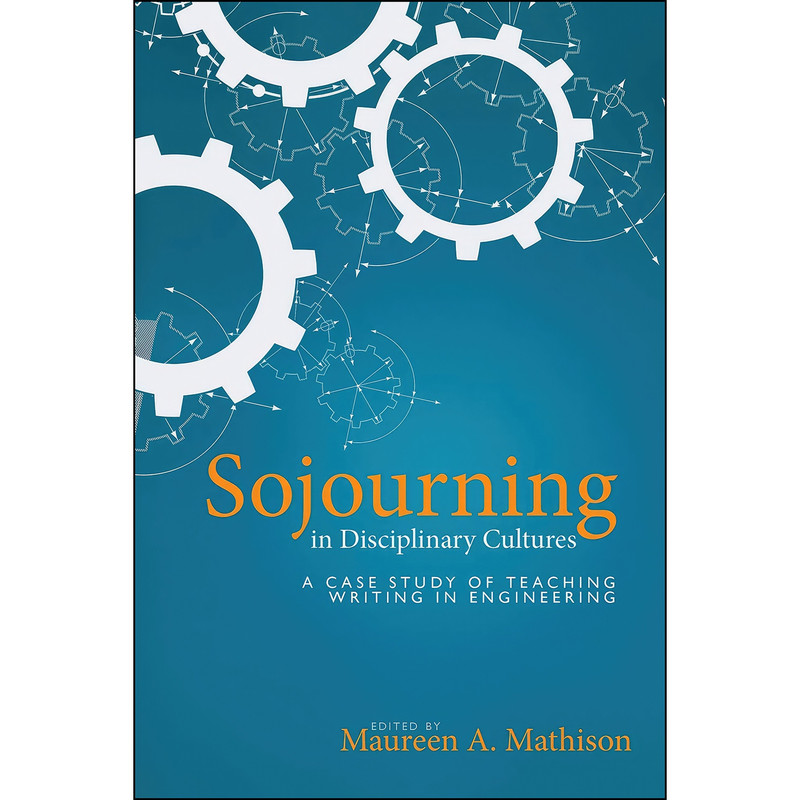 کتاب Sojourning in Disciplinary Cultures اثر Maureen Mathison انتشارات Utah State University Press کتاب Sojourning in Disciplinary Cultures اثر Maureen Mathison انتشارات Utah State University Press
