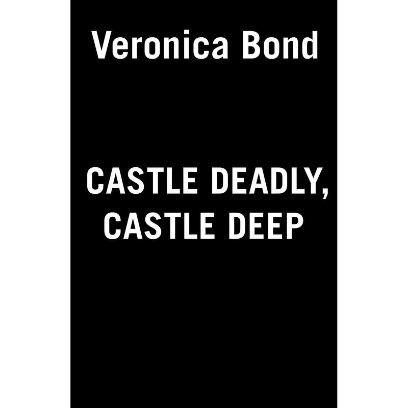 کتاب Castle Deadly, Castle Deep اثر Veronica Bond انتشارات Berkley