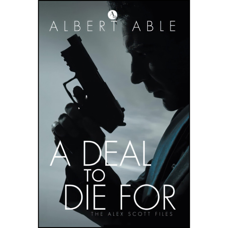 کتاب A Deal to Die For اثر Albert Able انتشارات تازه ها کتاب A Deal to Die For اثر Albert Able انتشارات تازه ها
