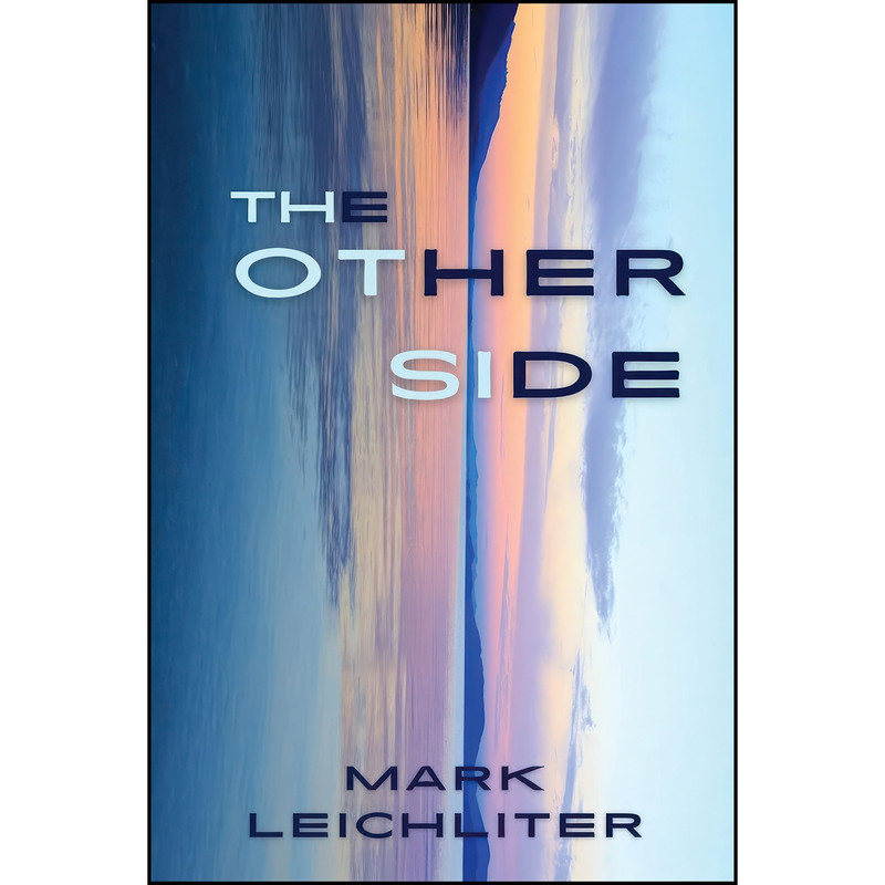کتاب The Other Side اثر Mark Leichliter انتشارات تازه ها کتاب The Other Side اثر Mark Leichliter انتشارات تازه ها