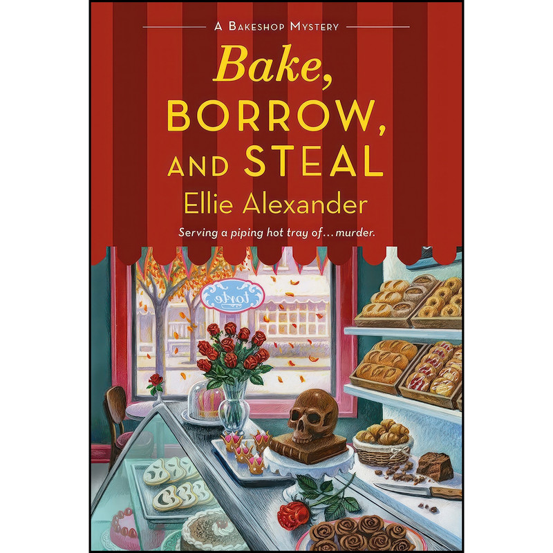 کتاب Bake, Borrow, and Steal اثر Ellie Alexander انتشارات St. Martins Paperbacks کتاب Bake, Borrow, and Steal اثر Ellie Alexander انتشارات St. Martins Paperbacks