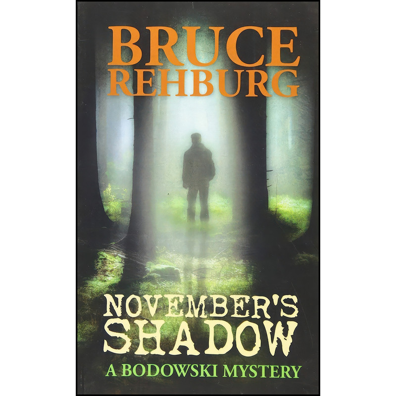 کتاب November's Shadow اثر Bruce Rehburg انتشارات MP Publishing Ltd کتاب November's Shadow اثر Bruce Rehburg انتشارات MP Publishing Ltd