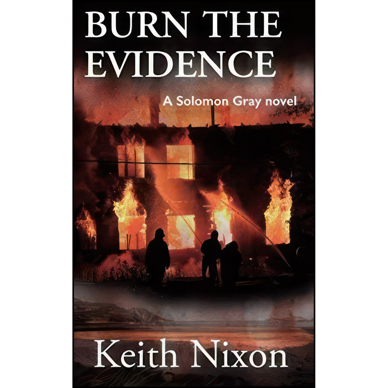 کتاب Burn The Evidence اثر Keith Nixon انتشارات تازه ها کتاب Burn The Evidence اثر Keith Nixon انتشارات تازه ها
