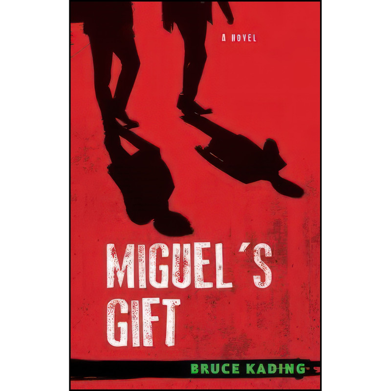 کتاب Miguels Gift اثر Bruce Kading انتشارات Academy Chicago Publishers کتاب Miguels Gift اثر Bruce Kading انتشارات Academy Chicago Publishers