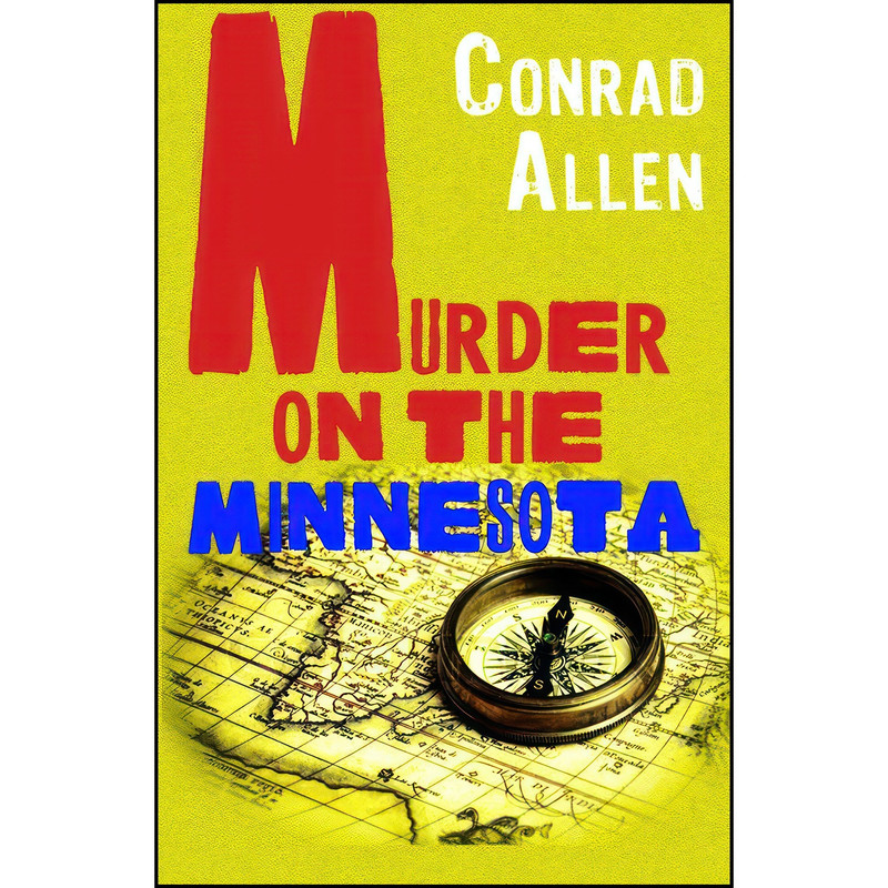 کتاب Murder on the Minnesota اثر Conrad Allen انتشارات Gerald Duckworth & Co Ltd کتاب Murder on the Minnesota اثر Conrad Allen انتشارات Gerald Duckworth & Co Ltd