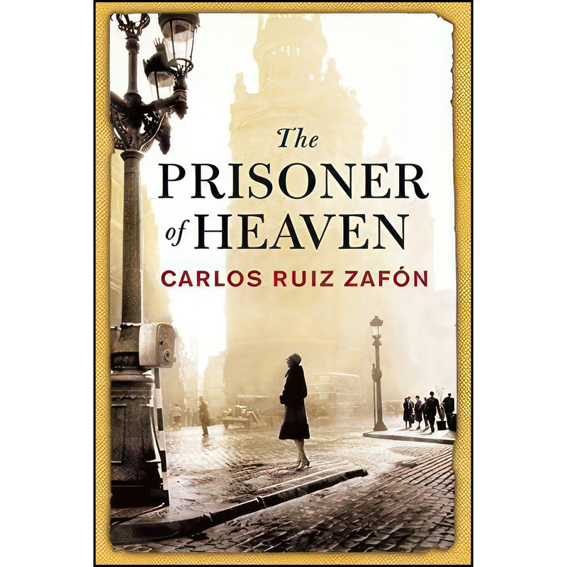کتاب The Prisoner of Heaven اثر Carlos Ruiz Zafon انتشارات Weidenfeld Nicolson کتاب The Prisoner of Heaven اثر Carlos Ruiz Zafon انتشارات Weidenfeld Nicolson