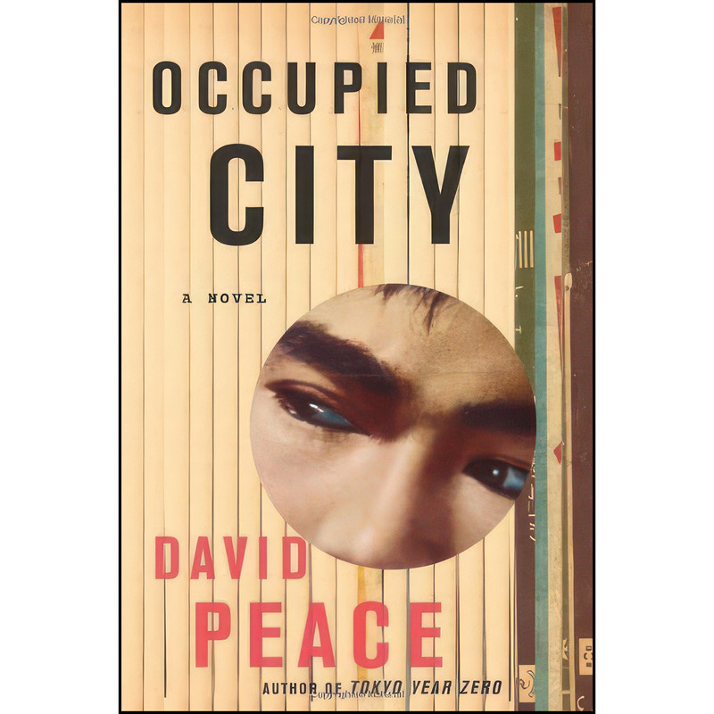 کتاب Occupied City اثر David Peace انتشارات Knopf کتاب Occupied City اثر David Peace انتشارات Knopf