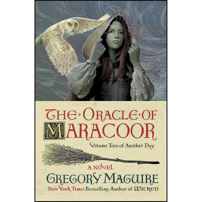 کتاب The Oracle of Maracoor اثر Gregory Maguire انتشارات William Morrow کتاب The Oracle of Maracoor اثر Gregory Maguire انتشارات William Morrow