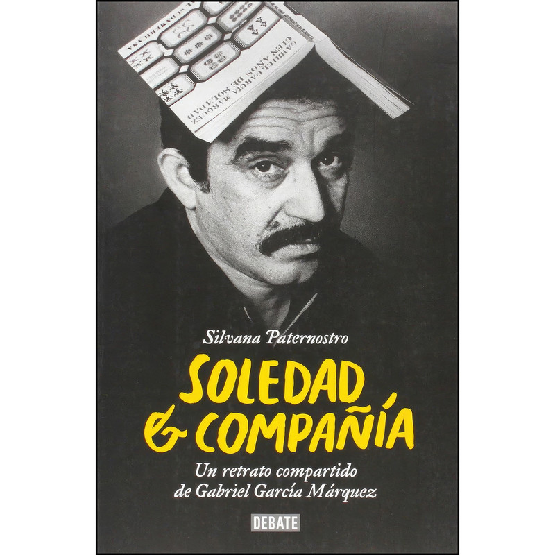 کتاب Soledad y compania اثر Silvana Paternostro انتشارات DEBATE کتاب Soledad y compania اثر Silvana Paternostro انتشارات DEBATE