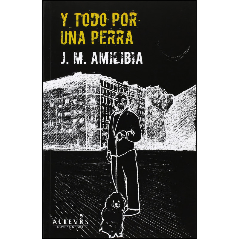 کتاب Y todo por una perra اثر جمعي از نويسندگان انتشارات Editorial Alreves