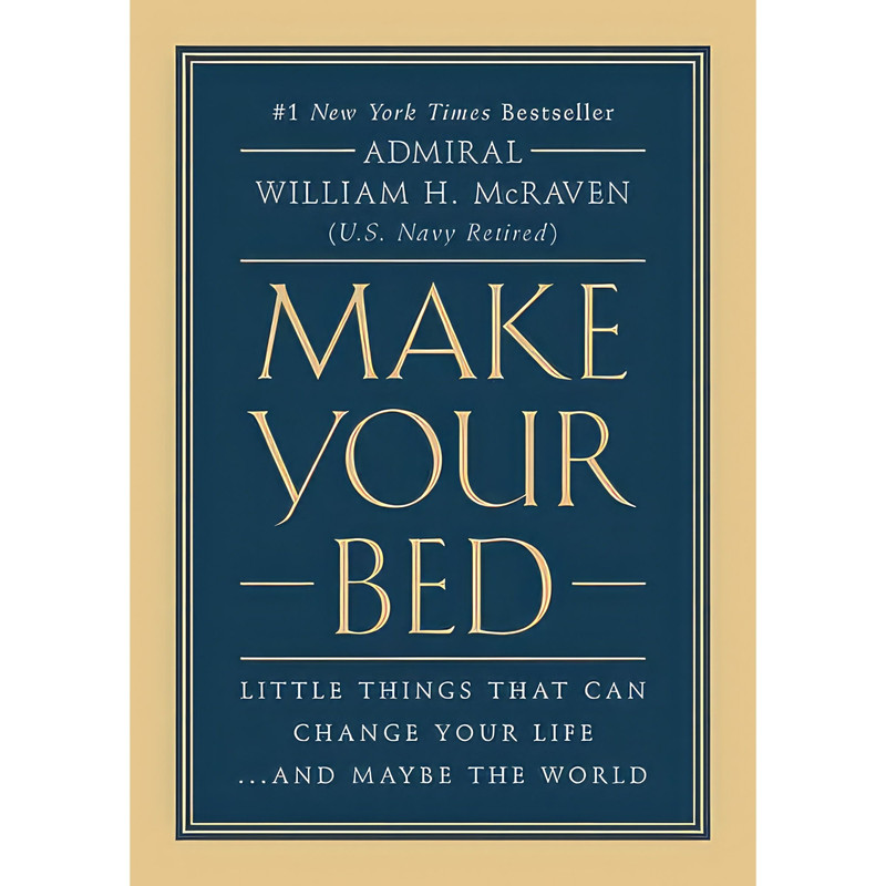 کتاب Make Your Bed اثر William H. McRaven انتشارات Grand Central Publishing کتاب Make Your Bed اثر William H. McRaven انتشارات Grand Central Publishing