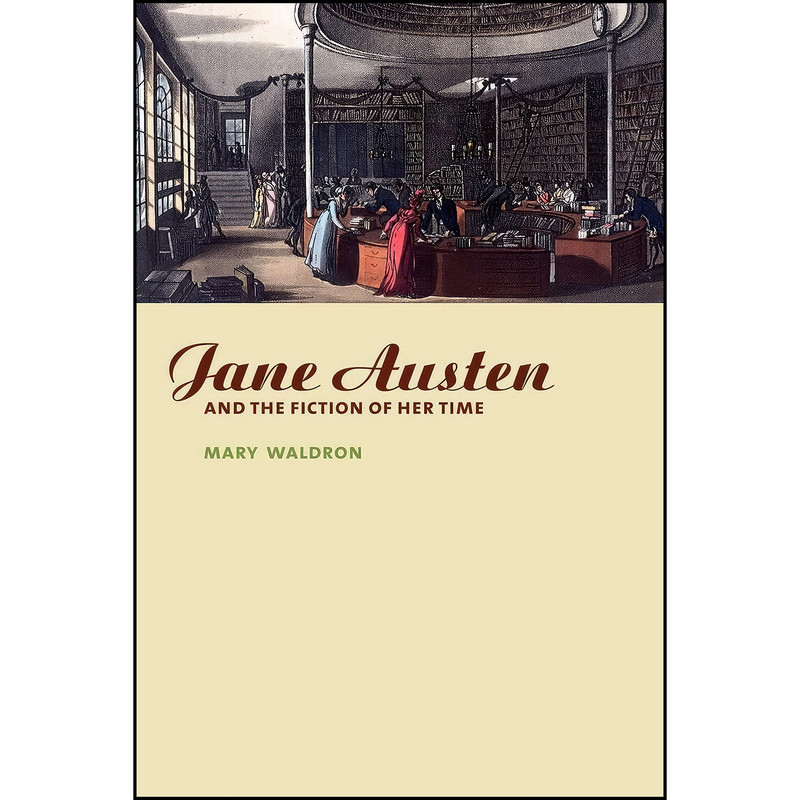 کتاب Jane Austen and the Fiction of her Time اثر Mary Waldron انتشارات Cambridge University Press کتاب Jane Austen and the Fiction of her Time اثر Mary Waldron انتشارات Cambridge University Press