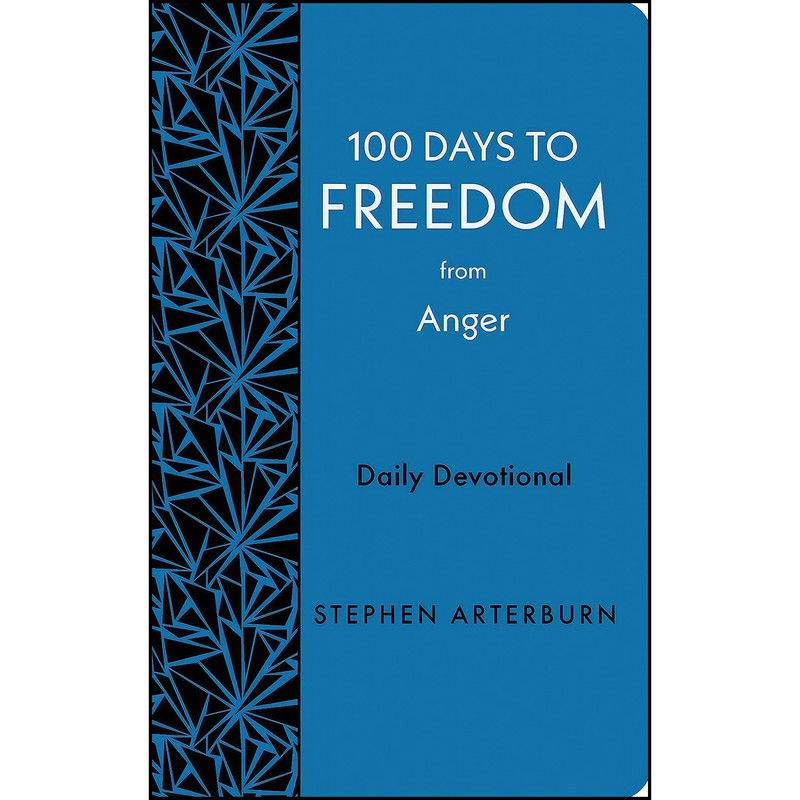 کتاب 100 Days to Freedom from Anger اثر Stephen Arterburn انتشارات Aspire Press