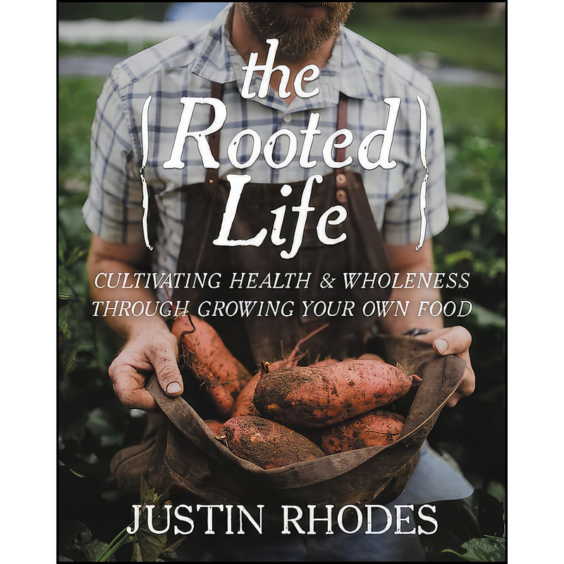 کتاب The Rooted Life اثر Justin Rhodes انتشارات Worthy Books کتاب The Rooted Life اثر Justin Rhodes انتشارات Worthy Books