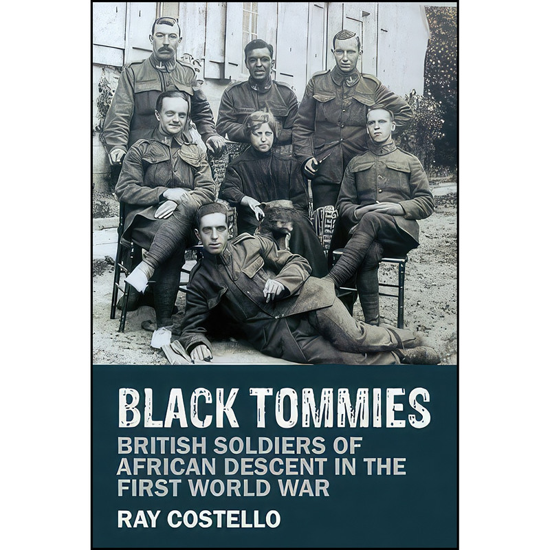 کتاب Black Tommies اثر Ray Costello انتشارات Liverpool University Press