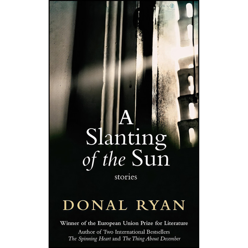 کتاب A Slanting of the Sun اثر Donal Ryan انتشارات Steerforth
