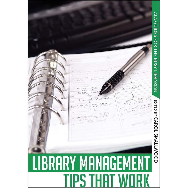 کتاب Library Management Tips that Work اثر Carol Smallwood and Seamus Scanlon انتشارات ALA Editions