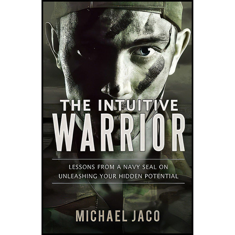 کتاب The Intuitive Warrior اثر Michael Jaco انتشارات Michael Jaco