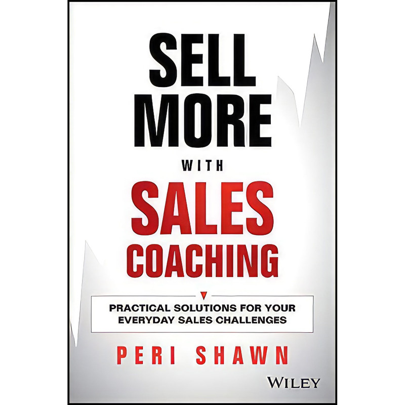 کتاب Sell More With Sales Coaching اثر Peri Shawn انتشارات Wiley کتاب Sell More With Sales Coaching اثر Peri Shawn انتشارات Wiley