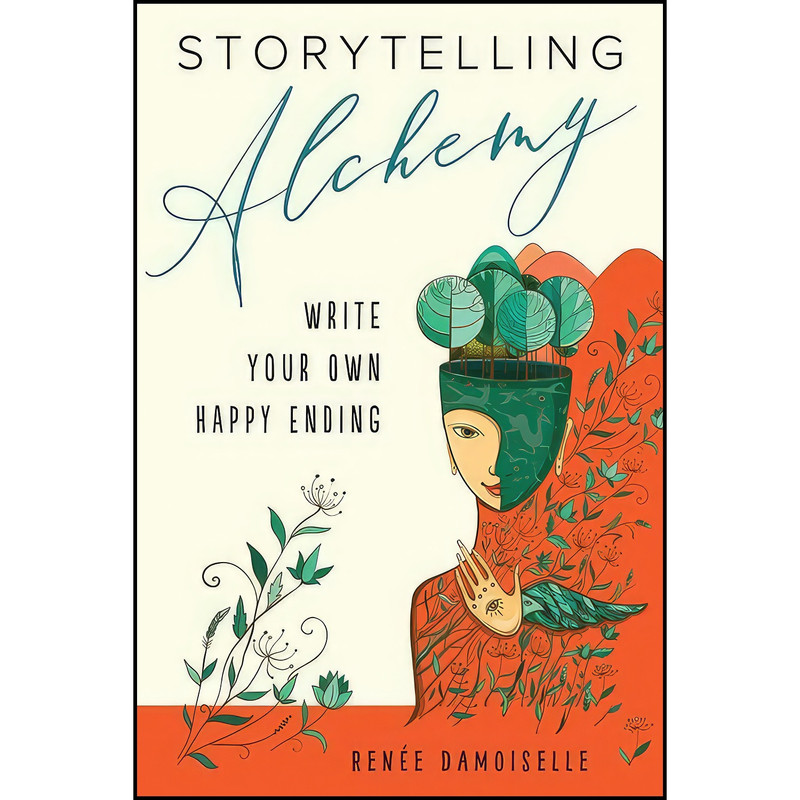 کتاب Storytelling Alchemy اثر Renee Damoiselle انتشارات Weiser Books کتاب Storytelling Alchemy اثر Renee Damoiselle انتشارات Weiser Books