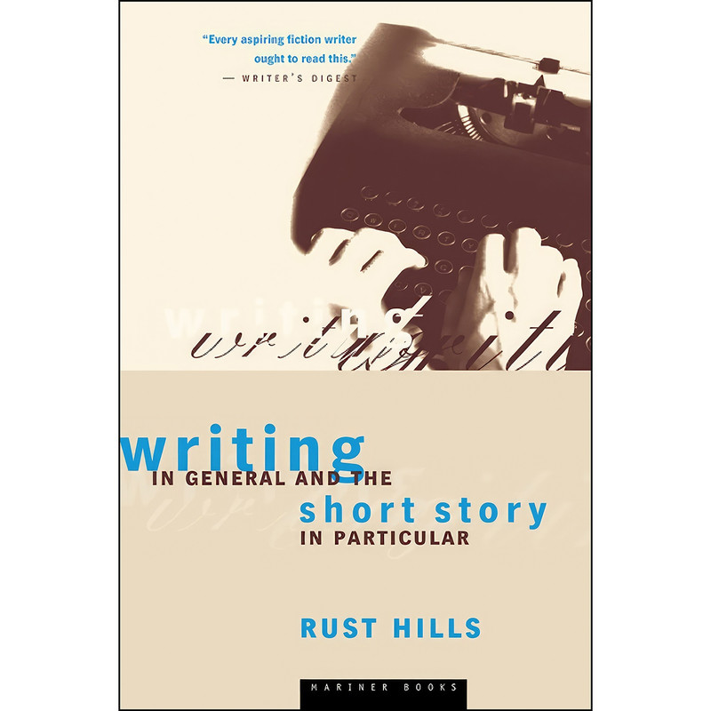 کتاب Writing In General And The Short Story In Particular اثر L. Rust Hills انتشارات Collins Reference کتاب Writing In General And The Short Story In Particular اثر L. Rust Hills انتشارات Collins Reference