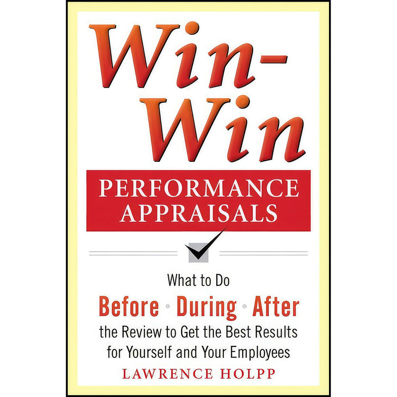 کتاب Win-Win Performance Appraisals اثر Lawrence Holpp انتشارات McGraw Hill