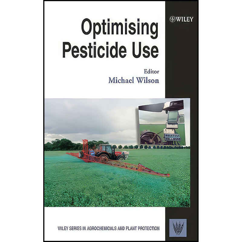 کتاب Optimising Pesticide Use اثر Michael Wilson انتشارات Wiley