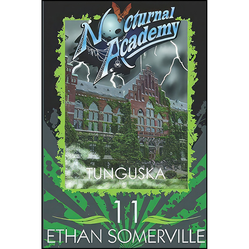 کتاب Nocturnal Academy 11 - Tunguska اثر Ethan Somerville انتشارات تازه ها کتاب Nocturnal Academy 11 - Tunguska اثر Ethan Somerville انتشارات تازه ها