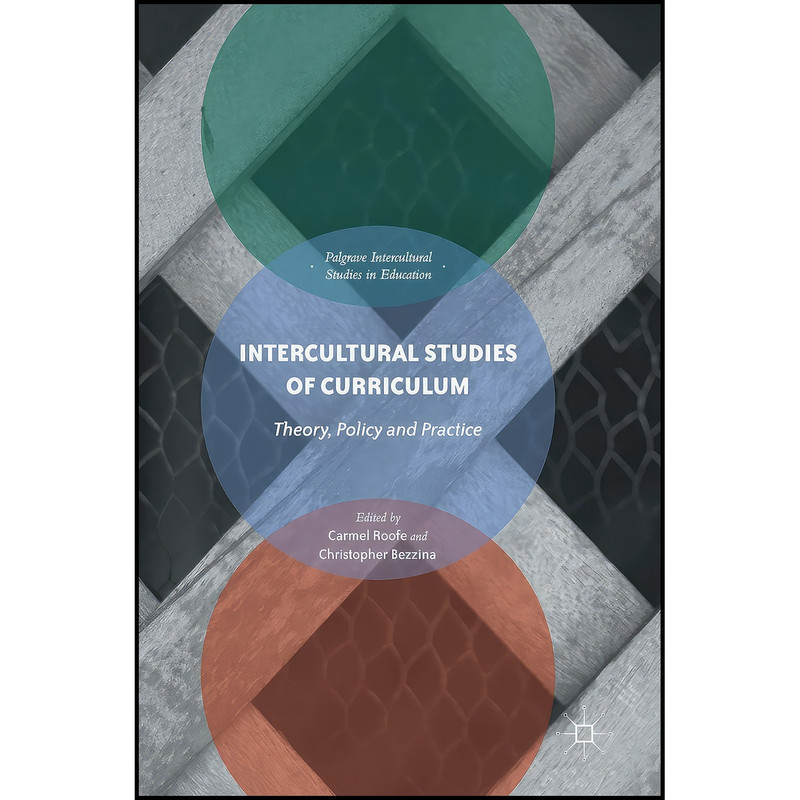 کتاب Intercultural Studies of Curriculum اثر جمعي از نويسندگان انتشارات Palgrave Macmillan کتاب Intercultural Studies of Curriculum اثر جمعي از نويسندگان انتشارات Palgrave Macmillan