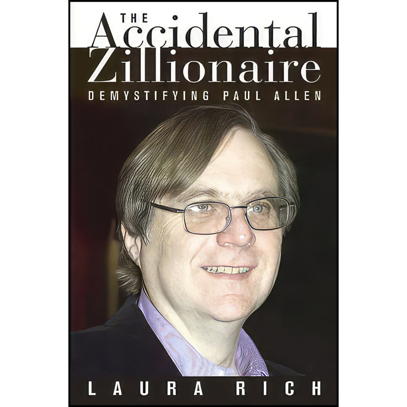 کتاب The Accidental Zillionaire اثر Laura Rich انتشارات Wiley کتاب The Accidental Zillionaire اثر Laura Rich انتشارات Wiley