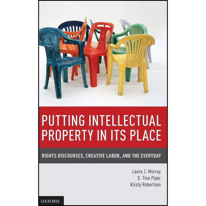 کتاب Putting Intellectual Property in its Place اثر جمعي از نويسندگان انتشارات Oxford University Press کتاب Putting Intellectual Property in its Place اثر جمعي از نويسندگان انتشارات Oxford University Press