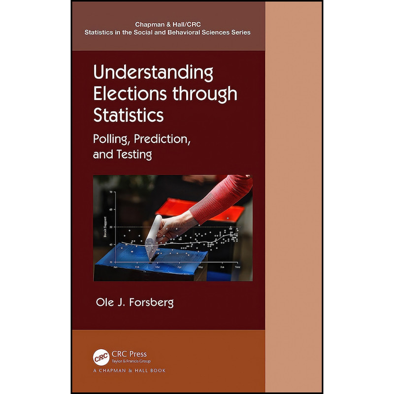 کتاب Understanding Elections through Statistics اثر Ole J. Forsberg انتشارات تازه ها