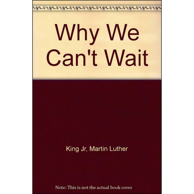 کتاب Why We Can't Wait اثر جمعي از نويسندگان انتشارات Demco Media کتاب Why We Can't Wait اثر جمعي از نويسندگان انتشارات Demco Media