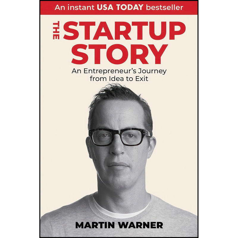 کتاب Startup Story اثر Martin Warner انتشارات Peakpoint Press کتاب Startup Story اثر Martin Warner انتشارات Peakpoint Press